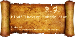 Mihálkovics Fabrícius névjegykártya